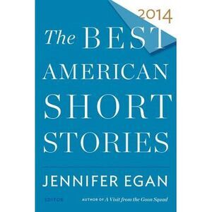 The Best American Short Stories -- Jennifer Egan